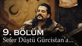 Sefer Düştü Gürcistan'a - Kuruluş Osman 9. Bölüm