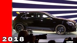 2018 Mercedes AMG A45 & CLA 250 At NAIAS 2017