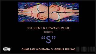 Ohms Law Montana ft Genius Jini x66 - S (Official Audio)