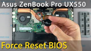 How to force reset bios settings Asus ZenBook Pro UX550VE or CMOS battery replacement