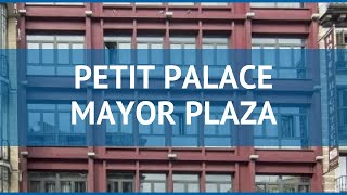 PETIT PALACE MAYOR PLAZA 4 Испания Мадрид обзор – отель ПЕТИТ ПАЛАС МАЙОР ПЛАЗА 4 Мадрид видео обзор