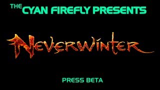 Neverwinter MMO Press Beta - First Impressions