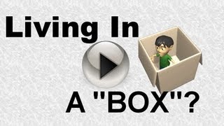Are You Living in a "BOX" and Don't Know it? #60