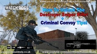 Watch Dogs Destroyer Sniper Rifle The Anti-Material Monster! How To Unlock + Criminal Convoy Tips PC
