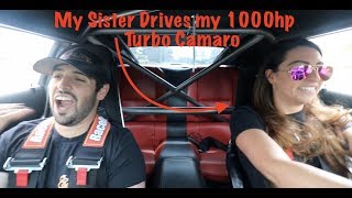 Sister DRIVES my 1000HP Turbo CAMARO!