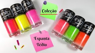 SWATCHES COLEÇÃO "ESPANTA TÉDIO" ANITA ESMALTES | ESMALTES NEON