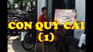Hồi Ký Miền Nam | Con Quỷ Cái (1)