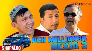 Shapaloq - Uch millionga Nexia-3 (hajviy ko'rsatuv)