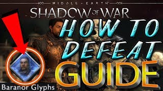 WARLORDS MISSION GUIDE HOW TO DEFEAT BOSS FOR BARANOR GLYPHS! - Middle Earth Shadow of War Mobile