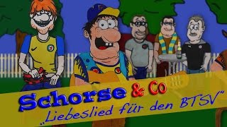 Schorse & Co  - Liebeslied für den BTSV - unplugged