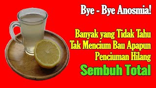 MULAI SEKARANG TIDAK PERLU BINGUNG! INDERA PENCIUMAN HILANG SEMBUH TANPA OBAT APAPUN