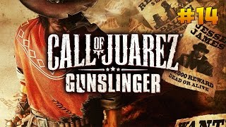 Прохождение Call of Juarez Gunslinger - Хороший, плохой, мертвый #14