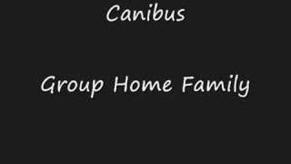 Canibus Group Home Family