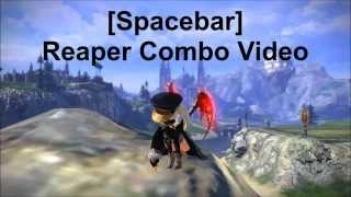 [Spacebar] Reaper Combo Video
