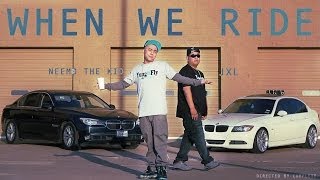 Neemo the Kid & JXL | When We Ride