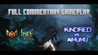 Kindred vs Amumu Full Commentary Gameplay | Gold Kindred OTP going for Platinum