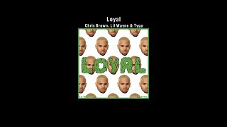 Chris Brown - Loyal (ft. Lil Wayne & Tyga)[가사/자막/번역/해석]