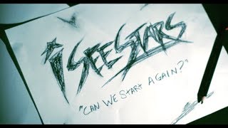 I SEE STARS - Can We Start Again (Video)