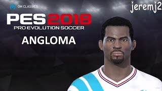 J. ANGLOMA Face + stats edit PES 2018 ou 2019 (OM classics)
