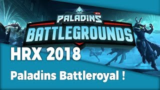 HRX 2018. Paladins Battleground [FR]