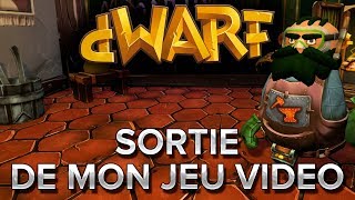 dWARf #5 : SORTIE DE MON JEU VIDÉO