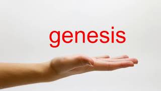 How to Pronounce genesis - American English