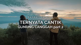 Gunung Canggah part 2: Ternyata Cantik