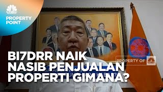 Nasib Penjualan Rumah, Setelah BI7DRR Naik