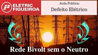 Defeito Elétrico - toda rede em 220volts sem o neutro