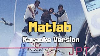 Matlab - Andazification (Karaoke Version)