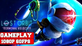 LOST ORBIT Terminal Velocity Gameplay (PC)