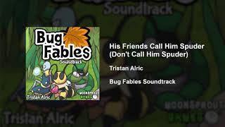 Bug Fables OST - 14 - His Friends Call Him Spuder (Don't Call Him Spuder)
