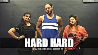 Hard Hard | Melvin Louis Choreography
