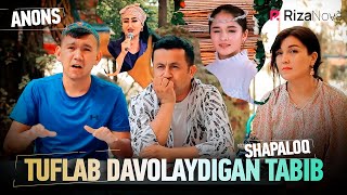 Shapaloq - Tuflab davolaydigan tabib (anons)