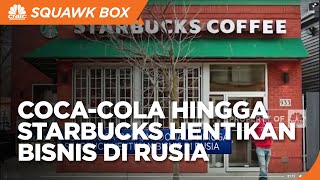 Coca-Cola Hingga Starbucks Hentikan Bisnis di Rusia