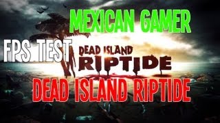 DeadIsland Riptide | A6 5400K W/ 6670 TEST ||HIGH GRAPHICS|