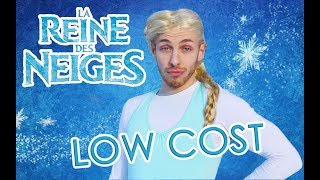 LA REINE DES NEIGES LowCost (Alex Ramirès)