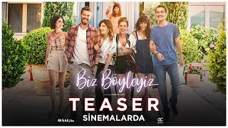 Biz Böyleyiz Film (Teaser) Sinemalarda!