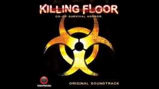 Killing Floor Soundtrack 04 Bled Dry