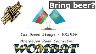 ETS2 1.34 - YKSRSK - The Great Steppe Road Connection v0.2 BETA by FunTrucker_18