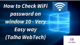 How to Check WiFi password on window 10 - Very Easy way (Talha WebTech)