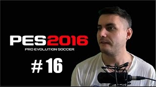 PES 2016 МАСТЕР ЛИГА #16 ПРОХОЖДЕНИЕ КАРЬЕРА