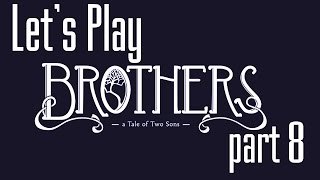 Lets Play (PL) Brothers part 8 - Bo to zła kobieta była