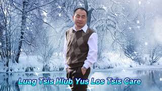 Luag Tsis Hlub Yus Los Tsis Care