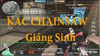 KAC ChainSaw GingGerBread - Siêu Thủ Dâm - Thư Top_ZomBie
