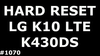 Сброс настроек LG K10 K430DS (Hard Reset LG K10 LTE K430DS)