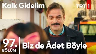 Yeni Gelinin Şaşırtan Hediyesi - Kalk Gidelim 97. Bölüm