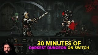 Darkest Dungeon Nintendo Switch - Watch Us Play For 30 Minutes