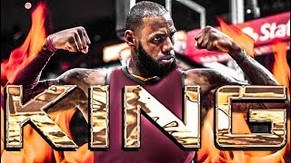 LeBron James - STILL KING - 2017-18 Mixtape