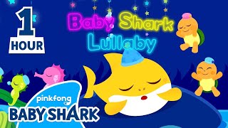 [1 HOUR LOOP] Baby Shark Lullaby | +Compilation | Soothing Song for Babies 